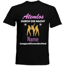 T-Shirt - ""Atemlos durch die Nacht + Name"", Farbe des T-Shirts: Schwarz