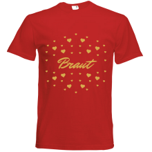 T-Shirt - "Braut" - Freie Farbwahl, Farbe des T-Shirts: Rot