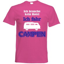 T-Shirt Camping - Kein Hotel (Wohnmobil) - Freie Farbwahl, Farbe des T-Shirts: Pink