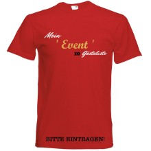 T-Shirt - "Mein Event + Gästeliste" - Freie Farbwahl, Farbe des T-Shirts: Rot
