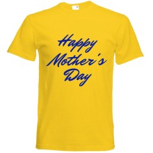 T-Shirt - "Happy Mother's Day" - Freie Farbwahl, Farbe des T-Shirts: Gelb