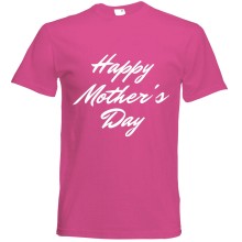 T-Shirt - "Happy Mother's Day" - Freie Farbwahl, Farbe des T-Shirts: Pink