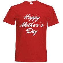T-Shirt - "Happy Mother's Day" - Freie Farbwahl, Farbe des T-Shirts: Rot