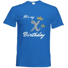 T-Shirt - "It`s my X th Birthday" - Freie Farbwahl, Farbe des T-Shirts: Blau