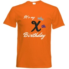 T-Shirt - "It`s my X th Birthday" - Freie Farbwahl, Farbe des T-Shirts: Orange