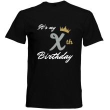 T-Shirt - "It`s my X th Birthday" - Freie Farbwahl, Farbe des T-Shirts: Schwarz