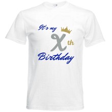 T-Shirt - "It`s my X th Birthday" - Freie Farbwahl, Farbe des T-Shirts: Weiß