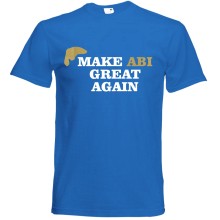 T-Shirt - "Make ABI Great Again" - Freie Farbwahl, Farbe des T-Shirts: Blau