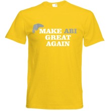 T-Shirt - "Make ABI Great Again" - Freie Farbwahl, Farbe des T-Shirts: Gelb