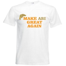 T-Shirt - "Make ABI Great Again" - Freie Farbwahl, Farbe des T-Shirts: Weiß
