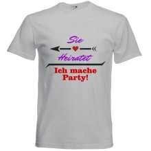 T-Shirt - "Sie heiratet ich mach Party" - Freie Farbwahl, Farbe des T-Shirts: Grau