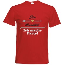 T-Shirt - "Sie heiratet ich mach Party" - Freie Farbwahl, Farbe des T-Shirts: Rot