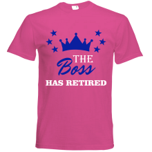 T-Shirt - "The Boss Has Retired" - Freie Farbwahl, Farbe des T-Shirts: Pink