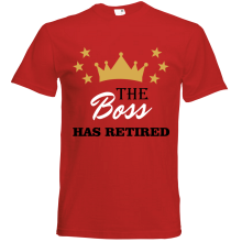 T-Shirt - "The Boss Has Retired" - Freie Farbwahl, Farbe des T-Shirts: Rot