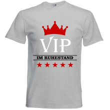T-Shirt - "VIP im Ruhestand" - Freie Farbwahl, Farbe des T-Shirts: Grau