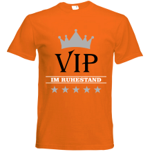 T-Shirt - "VIP im Ruhestand" - Freie Farbwahl, Farbe des T-Shirts: Orange