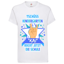 Kinder T-Shirt - " Tschüss Kindergarten-Rockt-Name" - Freie Farbwahl, Farbe des T-Shirts: Weiß
